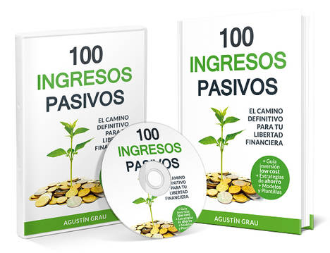 100 formas distintas de generar ingresos pasivos para vivir como se quiera