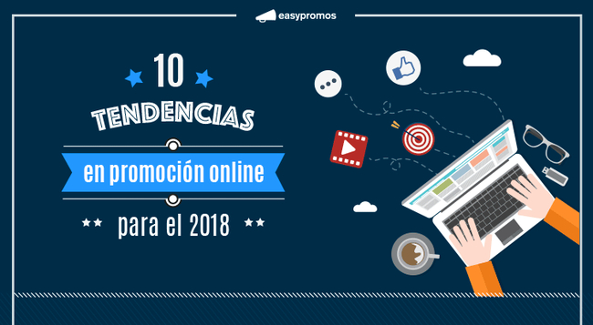 10 tendencias promociones online que marcarán 2018 | de Hoy