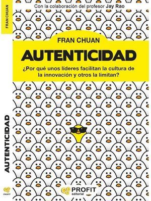 La autenticidad, el valor de los líderes para la innovación