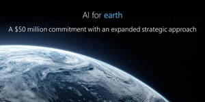 AI for Earth puede cambiar por completo nuestro planeta