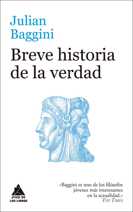 Breve historia de la verdad, el antídoto perfecto en los tiempos de las fake news