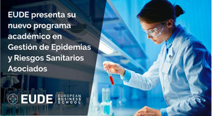 EUDE presenta su nuevo programa académico en Gestión de Epidemias y Riesgos Sanitarios Asociados