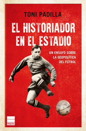 El historiador en el estadio, de Toni Padilla