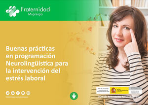 Fraternidad-Muprespa publica una Guía de Buenas Prácticas en Programación Neurolingüística para reducir el estrés laboral