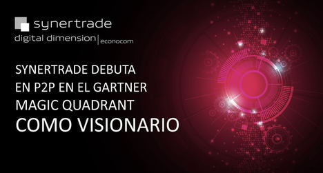 SynerTrade debuta como Visionario en el Cuadrante Mágico de Gartner de suites de Procure To Pay