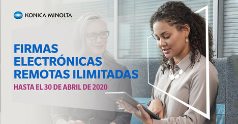 Konica Minolta lanza una campaña para facilitar la firma digital de documentos gratis hasta el 30 de abril