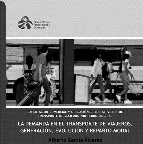 La demanda en el transporte de viajeros. Generación, evolución y reparto modal