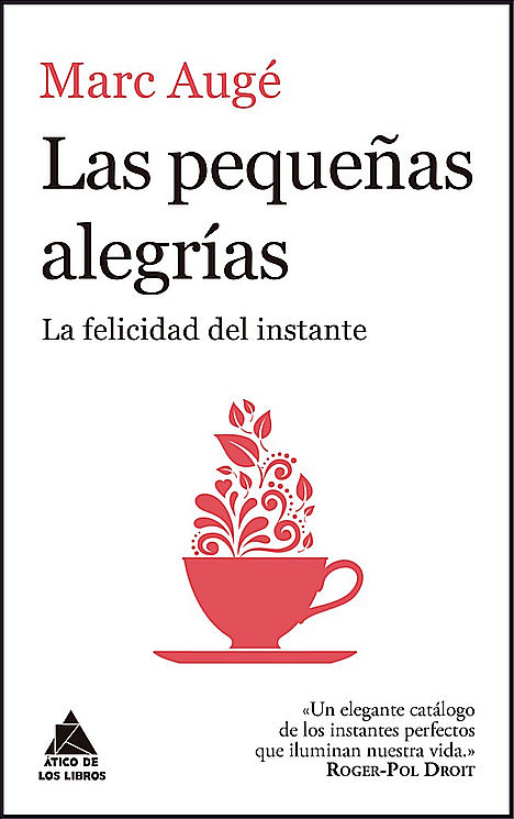Las pequeñas alegrías, de Marc Augé