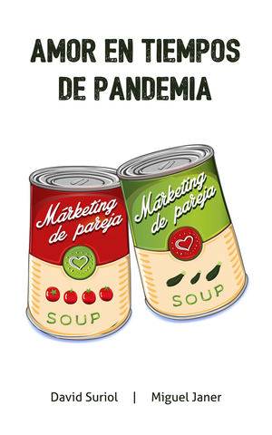 Amor en tiempos de pandemia de David Suriol y Miguel Janer