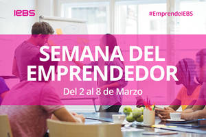 Llega la Semana del Emprendedor de IEBS, el mayor evento online para emprendedores