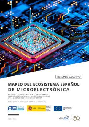 Gracias a la coordinación e impulso de AMETIC los proyectos que presentó España al IPCEI de microelectrónica han sido aprobados por la Comisión Europea
