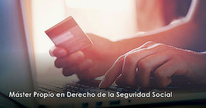 Máster propio en Derecho de la Seguridad Social. IV Edición