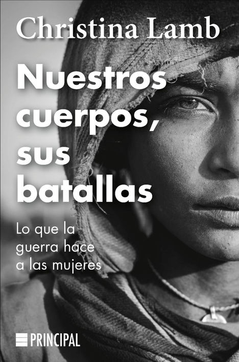 Nuestros cuerpos, sus batallas, de Christina Lamb