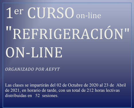 AEFYT presenta su 1er Curso Online de Refrigeración, una importante apuesta sobre las tecnologías actuales del frío