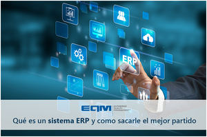 Qué es un sistema ERP y como sacarle el mejor partido