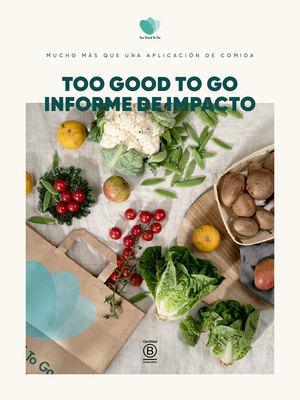 Too Good To Go anuncia que ya es una empresa Carbono Neutral+