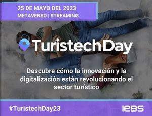 Turistech Day presentará las últimas tendencias en tecnología aplicada al turismo