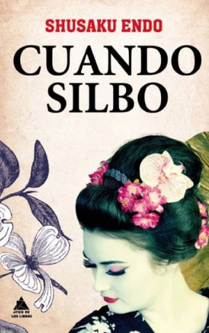 Cuando silbo, de Shusaku Endo
