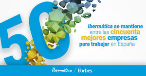 Ibermática se consolida entre las cincuenta mejores empresas para trabajar en España