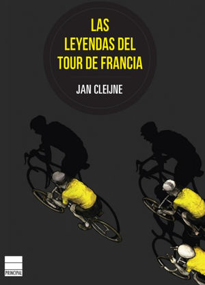 Las leyendas del Tour de Francia, de Jan Cleijne
