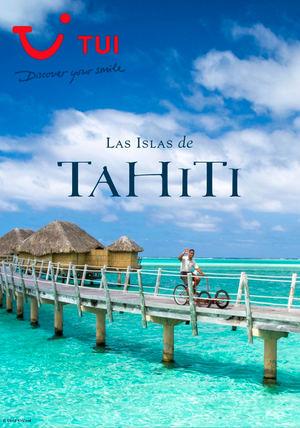 TUI y Tahiti Tourism se unen para promocionar Las Islas de Tahiti